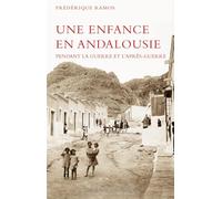 Une Enfance En Andalousie Pendant La Guerre Et L'après-Guerre