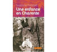 Une enfance en Charente - 1940-1947 - Suzanne Forisceti - Geste - Poche - Essai