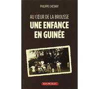 Une enfance en Guinée: Au coeur de la brousse
