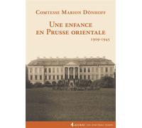 Une enfance en Prusse orientale 1909-1945 - Marion Grafin Donhoff - Lacurne - broché - Essai
