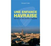 Une enfance havraise Vincent. Colin (Auteur)