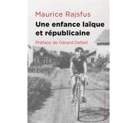 Une enfance laïque et républicaine - Maurice Rajsfus - Du Detour - broché - Essai