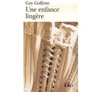 Une enfance lingère - Guy Goffette - Gallimard - Poche - Roman