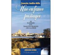 Une enfance partagée - de Carros aux Saintes-Maries-de-la-Mer
