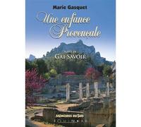 Une enfance provençale suivi de Gai-savoir - Marie Gasquet - Equinoxe - broché - Récit