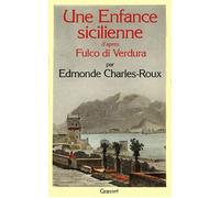 Une enfance sicilienne D'après Fulco di Verdura - Edmonde Charles-Roux - Grasset - broché - Roman