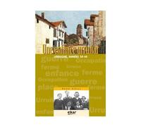 Une enfance urruñar - Urrugne, années 30-40 - Benat Albizu - Elkar - broché - Livre