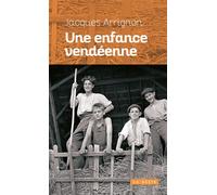 Une enfance vendéenne - Jacques Arrignon - Geste - Poche - Roman