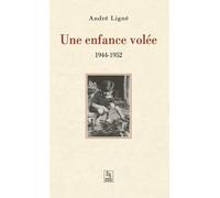 Une Enfance Volée : 1944-1952