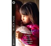 Une enfant à sauver - Dangereuses retrouvailles