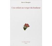 Une enfant au verger du bonheur Hervé Rougier (Auteur)