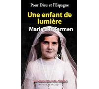 Une enfant de lumière. Maria del Carmen