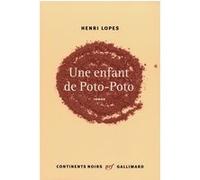 Henri Lopes – Une enfant de Poto-Poto – Roman – Broché – Gallimard