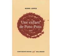 Une enfant de Poto-Poto - Henri Lopes - Gallimard - broché - Roman