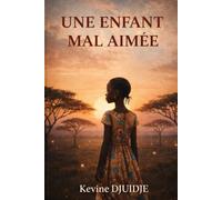 UNE ENFANT MAL AIMÉE