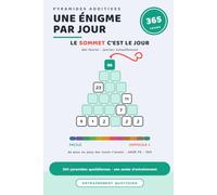 Une Énigme par Jour: 365 pyramides quotidiennes · une année d'entraînement