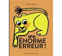 Une énorme erreur ! Camilla Pintonato (Auteur), Cécile Hermelin (Traduction)