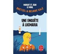Une enquête à Locmaria (Bretzel & beurre salé, Enquête 1) Jean Le Moal (Auteur), Margot Le Moal (Auteur)