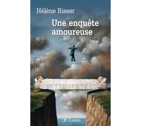 Une enquête amoureuse - Hélène Risser - Lattes - broché - Roman