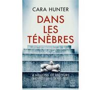 Une enquête de Adam Fawley, T2 : Dans les ténèbres Cara Hunter (Auteur), Sébastien Raizer (Traduction)