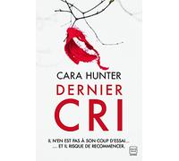 Une enquête de Adam Fawley, T4 : Dernier cri Cara Hunter (Auteur)