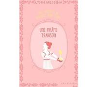 Une enquête de Beatrice Hyde Clare - Tome 3 Une infâme trahison Lynn Messina (Auteur), Emmanuelle Aronson (Traduction)