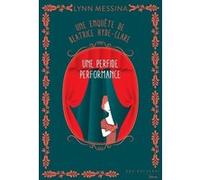 Une enquête de Beatrice Hyde-Clare - Tome 5 Un perfide performance Lynn Messina (Auteur), Emmanuelle Aronson (Traduction)