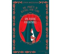 Une enquête de Beatrice Hyde-Clare - Tome 5 Un perfide performance - Lynn Messina - Les Escales - broché - Roman