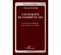 Une Enquête De Colbert En 1665 - La Généralité De Bordeaux Dans L'enquête Sur Les Offices