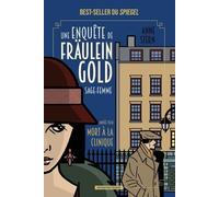 Une Enquête De Fräulein Gold, Sage-Femme - Tome 3 - Mort À La Clinique