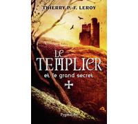 Une enquête de Gondemar le Templier - Le Templier et le grand secret