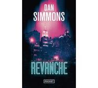 Une Enquête de Joe Kurtz - tome 2 Revanche Dan Simmons (Auteur), Guy Abadia (Traduction)