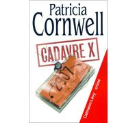 Une Enquête De Kay Scarpetta - Cadavre X