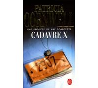 Une Enquête De Kay Scarpetta - Cadavre X