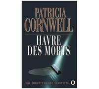 Une Enquête De Kay Scarpetta - Havre Des Morts