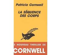 Une Enquête De Kay Scarpetta - La Séquence Des Corps
