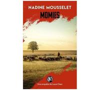 Une Enquête De Laura Claes - Momies