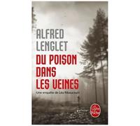Une Enquête De Léa Ribaucourt - Du Poison Dans Les Veines