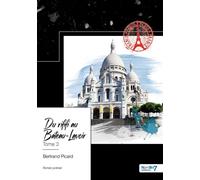 Une enquête de l'inspecteur Ferdinand Bonvoisin - Tome 3 Du rififi au Bateau-Lavoir - Bertrand Picard - Nombre 7 - broché - Roman