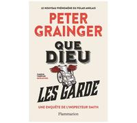 Peter Grainger – Que Dieu les garde – Une enquête de l'inspecteur Smith – Roman – Broché