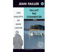 Une Enquête De Mary Lester - Tome 51 - Fallait Pas Commencer - Tome 1