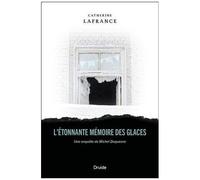 Une Enquête De Michel Duquesne - L'étonnante Mémoire Des Glaces