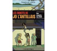 Une Enquête Des Raid - Les Bokits De Jo L'antillais
