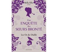 Une enquête des soeurs Brontë, T2 : Les Os du diable
