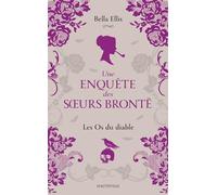 Une enquête des soeurs Brontë, T2 : Les Os du diable