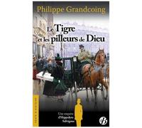Une Enquête D'hippolyte Salvignac - Le Tigre Et Les Pilleurs De Dieu