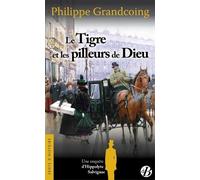 Une Enquête D'hippolyte Salvignac - Le Tigre Et Les Pilleurs De Dieu