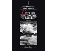 Une Enquête Du Commissaire Adamsberg - Ceux Qui Vont Mourir Te Saluent