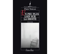 Une Enquête Du Commissaire Adamsberg - Un Peu Plus Loin Sur La Droite