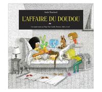 Une Enquête Menée Par Adèle, Hortense, Paul, Camille, Hugo Et Vous ! - L'affaire Du Doudou Perdu